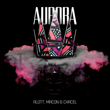 Aurora ft. Macon & Chacel | Boomplay Music