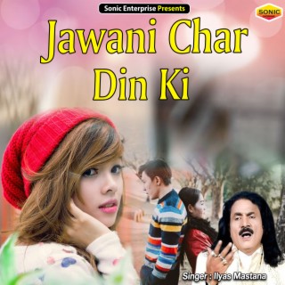 Jawani Char Din Ki