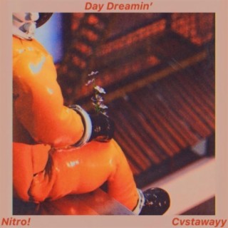 Day Dreamin' (feat. Nitro!)