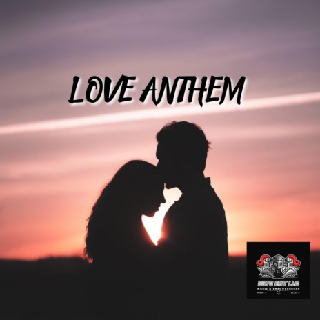 LOVE ANTHEM | Boomplay Music