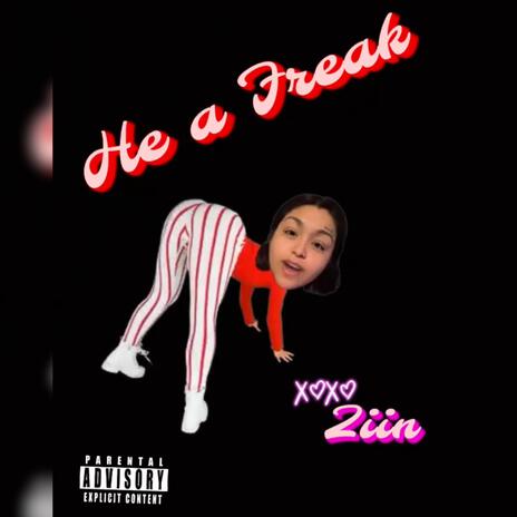 He a Freak | Boomplay Music