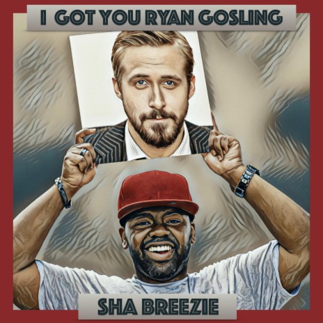 I Got You Ryan Gosling | Boomplay Music