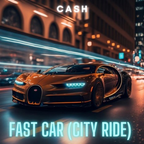 Fast Car (City Ride) | Boomplay Music