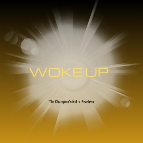 Woke Up ft. Fearless | Boomplay Music