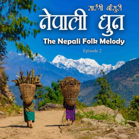 Nepali Sarangi Flute Music Episode 2 | Boomplay Music