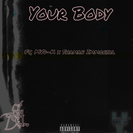 Your Body ft. MVD-K | Boomplay Music