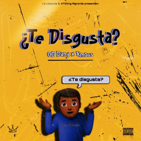 ¿Te Disgusta? ft. Kmous | Boomplay Music