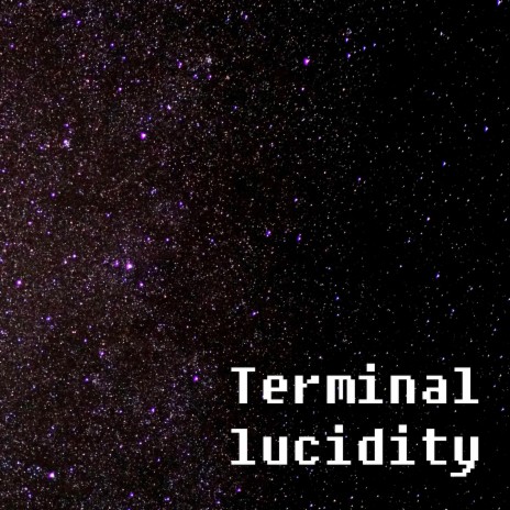 Terminal Lucidity