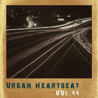 Urban Heartbeat, Vol. 44