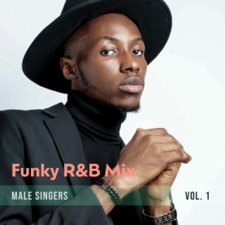 Funky R&B Mix (Male Singers Vol. 1)