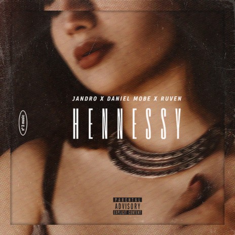 Hennessy ft. Ruven & Daniel Mobe | Boomplay Music