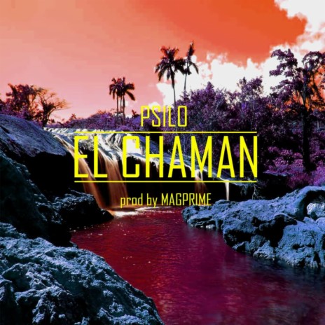 El Chaman | Boomplay Music