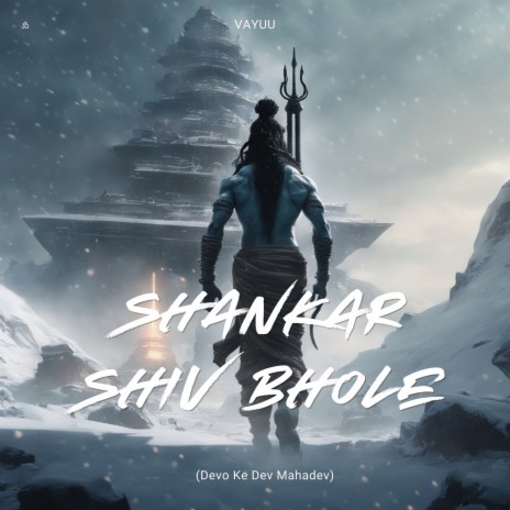 Shankar Shiv Bhole (Devo Ke Dev Mahadev) | Boomplay Music