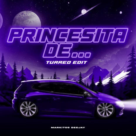 Princesita de ... (Turreo Edit) | Boomplay Music