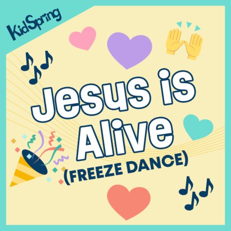 Jesus Is Alive (Freeze Dance) | Boomplay Music