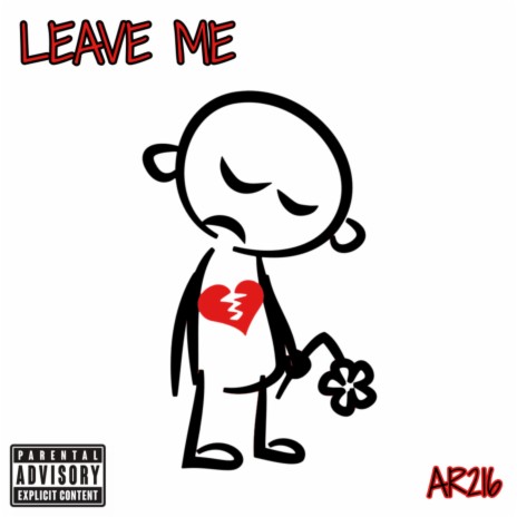 Leave Me | Boomplay Music