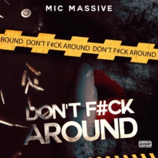 Don't fuck around