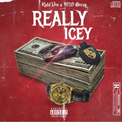 Really Icey (feat. 1020 Meezy) | Boomplay Music