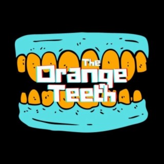 The Orange Teeth