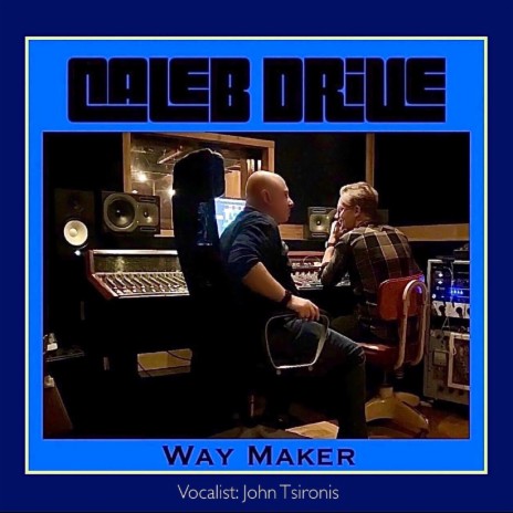 Way Maker ft. John Tsironis | Boomplay Music