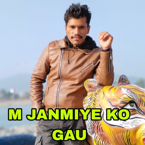 M Janmiye Ko Gau | Boomplay Music