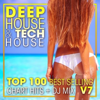 Deep House & Tech-House Top 100 Best Selling Chart Hits + DJ Mix V7