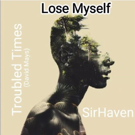 Lose Myself ft. SirHaven | Boomplay Music