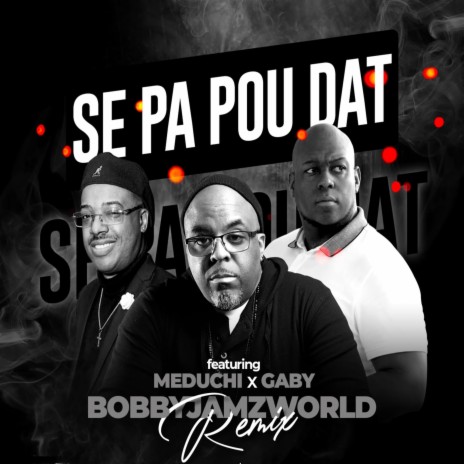 Se Pa Pou Dat (Remix) ft. Meduchi & gaby | Boomplay Music