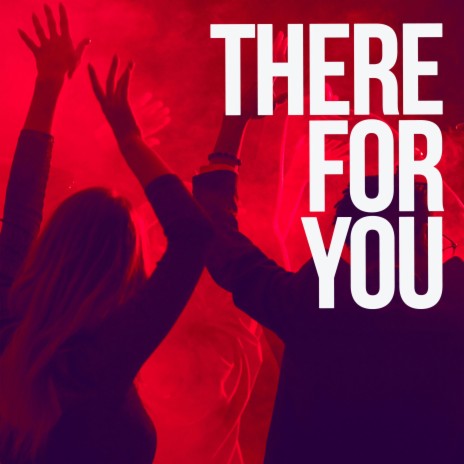 There For You | Boomplay Music