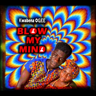 Blow My Mind lyrics | Boomplay Music