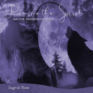 Revive the Spirit: Native Indigenous Flow, Energizing Sounds for Inspiration, Movement, Dance, Stretching, Yoga, or Breathwork, Healing Drums & Percussion