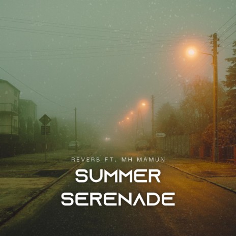 Summer Serenade (feat. MH Mamun) | Boomplay Music