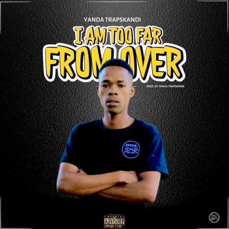I Am Too Far from Over | Boomplay Music