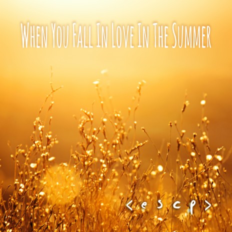 When You Fall in Love in the Summer | Boomplay Music