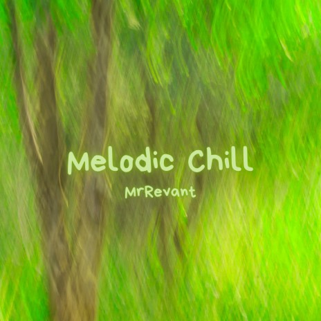 Melodic Chill | Boomplay Music