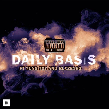 Daily Basis ft. Yung Toy & Blxze180 | Boomplay Music