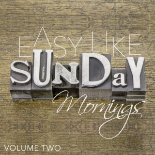 Easy Like Sunday Mornings, Volume 2