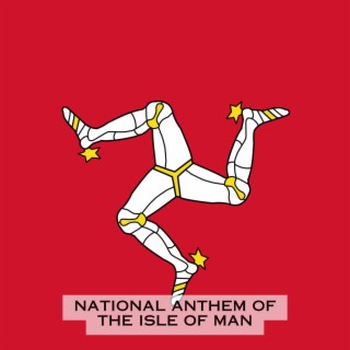 Arrane Ashoonagh Vannin (National Anthem of the Isle of Man)