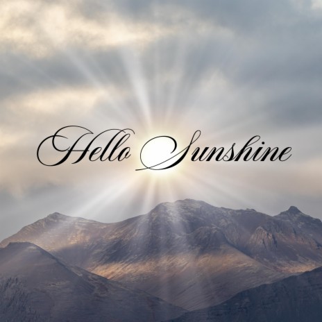 Hello Sunshine ft. Særún Sól | Boomplay Music