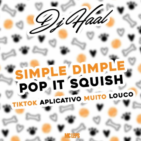 Mtg Simple Dimple Pop It Squish (TikTok Aplicativo muito loco) ft. Mc Leps | Boomplay Music