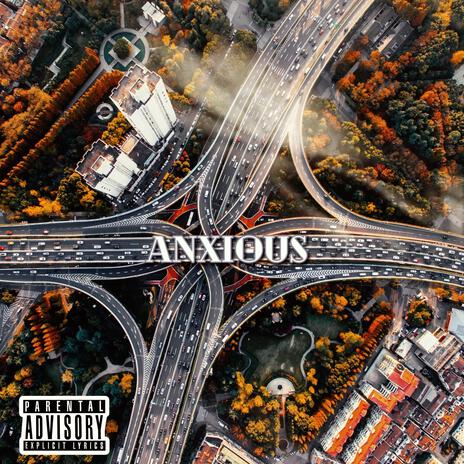 Anxious | Boomplay Music