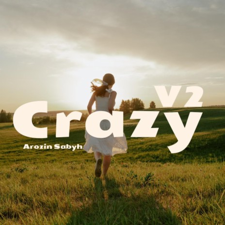Crazy V2 | Boomplay Music