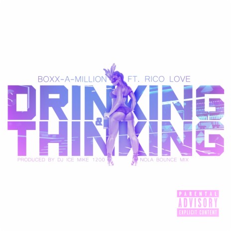 Drinking & Thinking (Street Version) ft. Rico Love