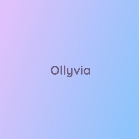 Ollyvia | Boomplay Music