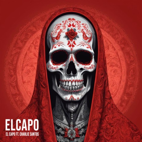 El Capo ft. Charlie Santos | Boomplay Music