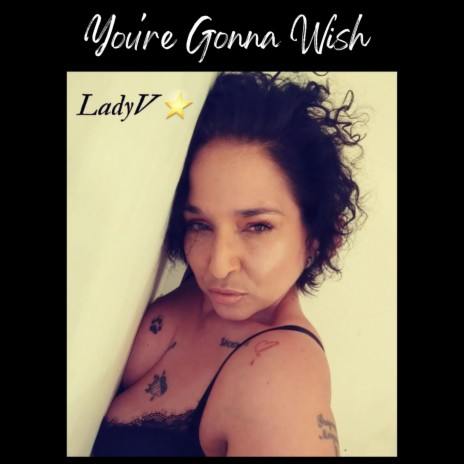 You're Gonna Wish | Boomplay Music