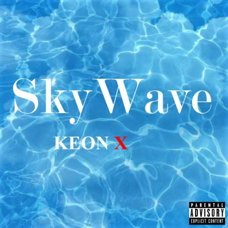 SkyWave ft. Keon X | Boomplay Music