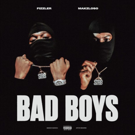 Bad Boys ft. Makzloso | Boomplay Music