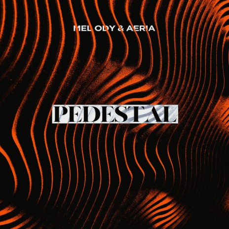 Pedestal ft. Aeria | Boomplay Music