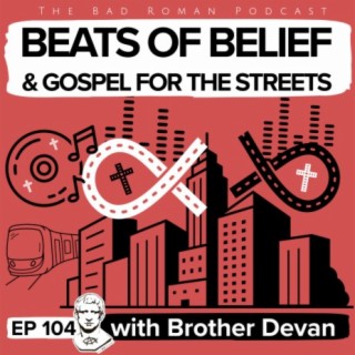 Christian Rap: Beats of Belief & Gospel for the Streets with Brother Devan